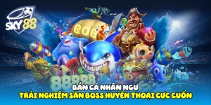 Bắn Cá Nhân Ngư