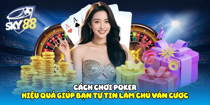 Cách Chơi Poker