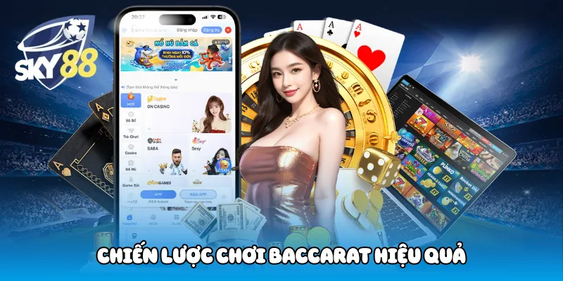 Chiến lược chơi Baccarat hiệu quả