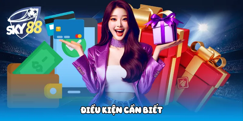 Điều kiện cần biết