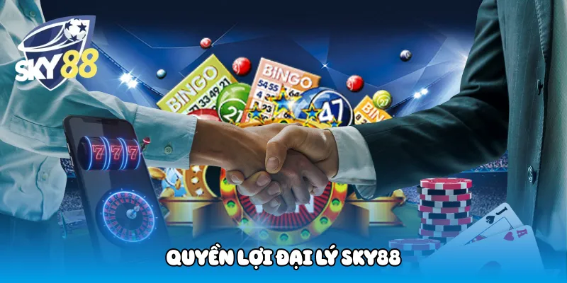Quyền lợi đại lý Sky88